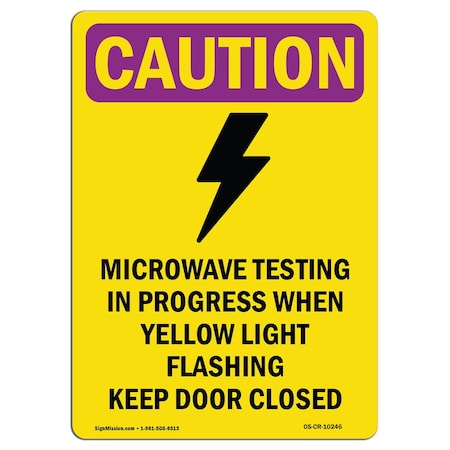 Signmission OSHA RADIATION Sign, Microwave Testing In, 14in X 10in Rigid Plastic, 10" W, 14" H, Portrait OS-CR-P-1014-V-10246